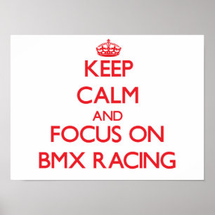 Keep calm and focus on Bmx Racing Poster
