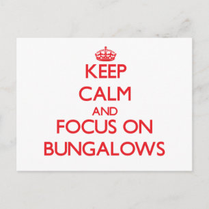 Keep Calm and focus on Bungalows Postcard