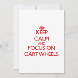 Keep Calm and focus on Cartwheels