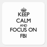Keep Calm and focus on Fbi