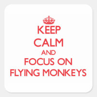 Keep Calm and focus on Flying Monkeys