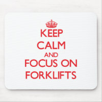 Keep Calm and focus on Forklifts
