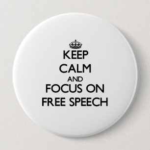 Keep Calm and focus on Free Speech 10 Cm Round Badge