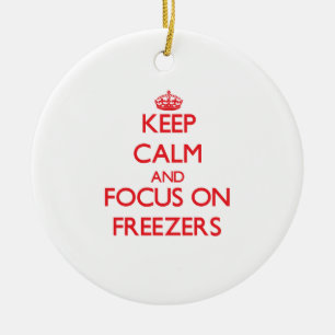 Keep Calm and focus on Freezers Ceramic Ornament
