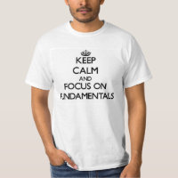 Keep Calm and focus on Fundamentals