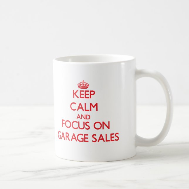 Keep Calm and focus on Garage Sales Coffee Mug (Right)