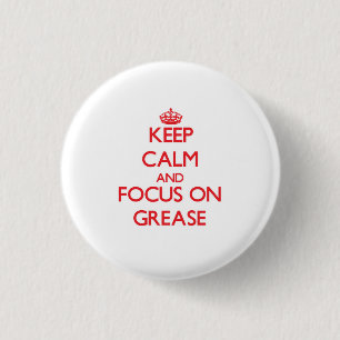 Keep Calm and focus on Grease 3 Cm Round Badge