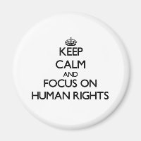 Keep Calm and focus on Human Rights