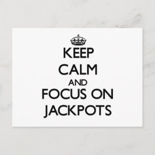 Keep Calm and focus on Jackpots Postcard