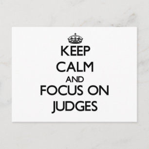 Keep Calm and focus on Judges Postcard