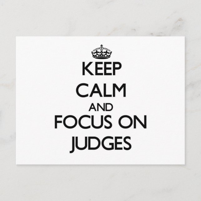 Keep Calm and focus on Judges Postcard (Front)