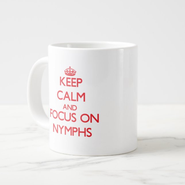 Keep Calm and focus on Nymphs Large Coffee Mug (Front Left)