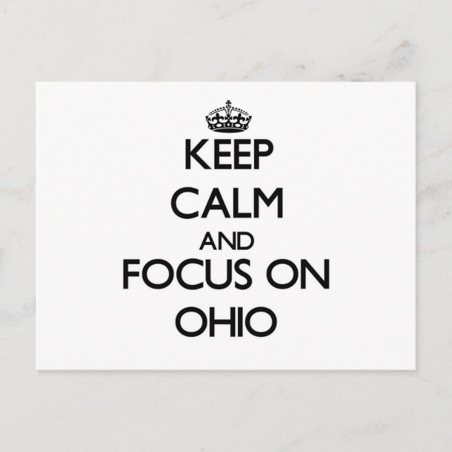 Keep Calm and focus on Ohio Postcard (Front)