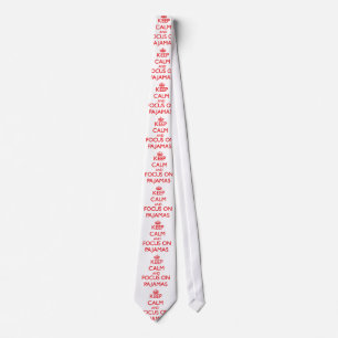 kEEP cALM AND FOCUS ON pAJAMAS Tie