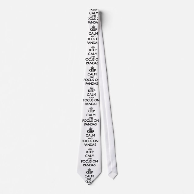 Keep calm and focus on Pandas Tie (Front)