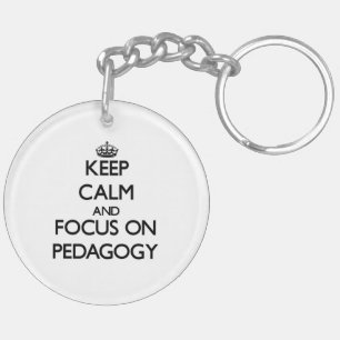 Keep Calm and focus on Pedagogy Key Ring