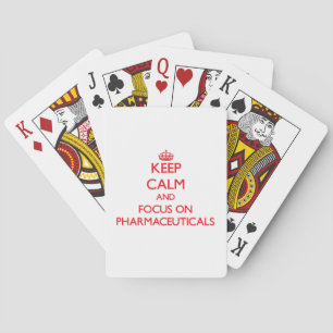Keep Calm and focus on Pharmaceuticals Playing Cards