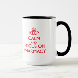 Keep Calm and focus on Pharmacy Mug