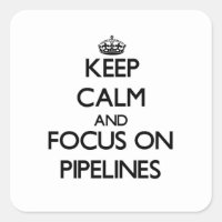 Keep Calm and focus on Pipelines