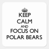 Keep Calm and focus on Polar Bears