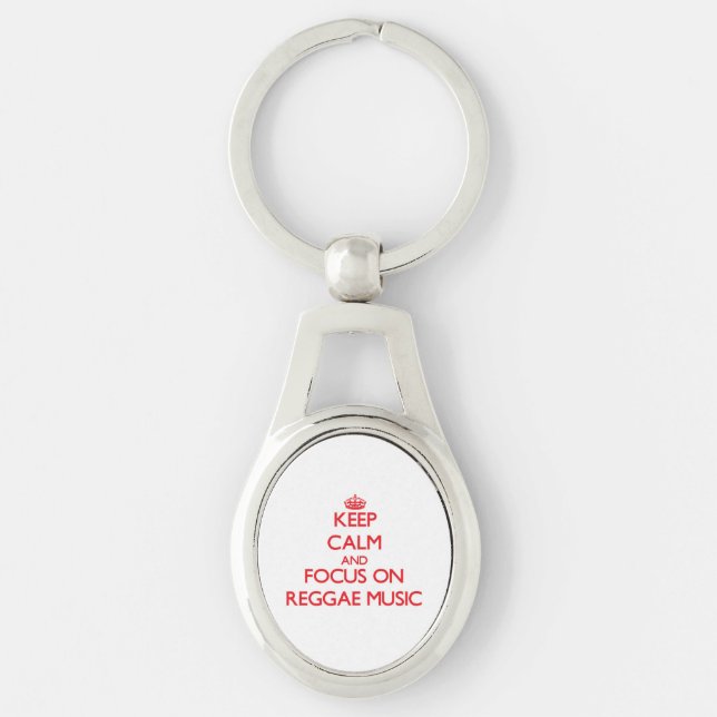 Keep Calm and focus on Reggae Music Key Ring (Front)