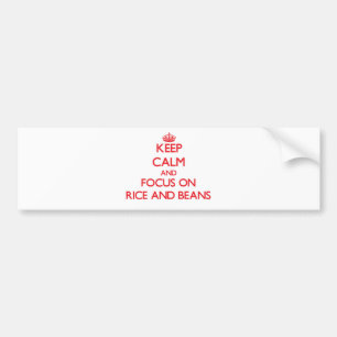 Keep Calm and focus on Rice And Beans Bumper Sticker