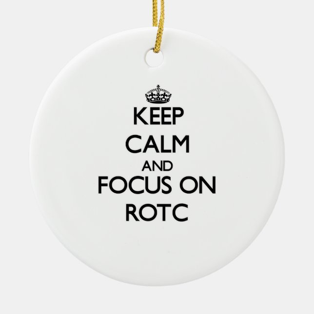 Keep Calm and focus on Rotc Ceramic Tree Decoration (Front)
