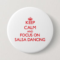 Keep Calm and focus on Salsa Dancing