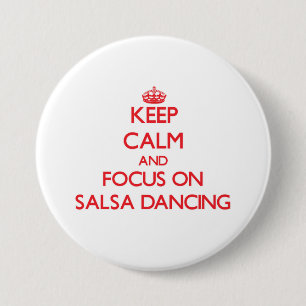 Keep Calm and focus on Salsa Dancing 7.5 Cm Round Badge