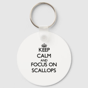 Keep Calm and focus on Scallops Key Ring