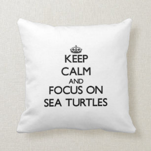 Keep calm and focus on Sea Turtles Cushion