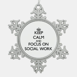 Keep Calm and focus on Social Work Snowflake Pewter Christmas Ornament