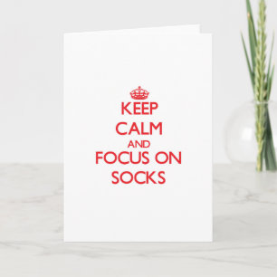 Keep Calm and focus on Socks Card