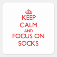 Keep Calm and focus on Socks