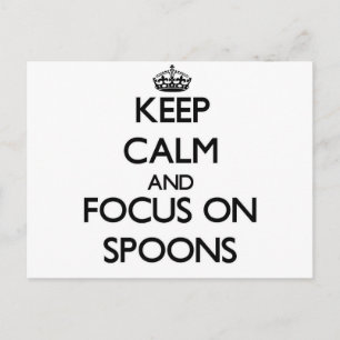 Keep calm and focus on Spoons Postcard