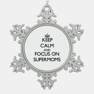 Keep Calm and focus on Supermoms Snowflake Pewter Christmas Ornament