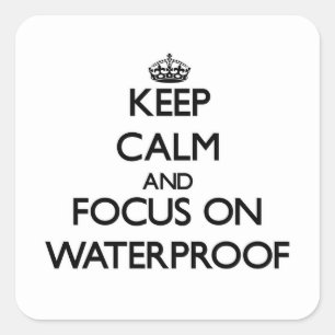 Keep Calm and focus on Waterproof Square Sticker
