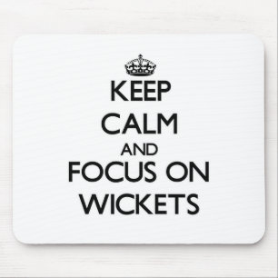Keep Calm and focus on Wickets Mouse Pad