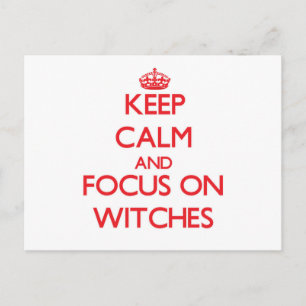 Keep Calm and focus on Witches Postcard
