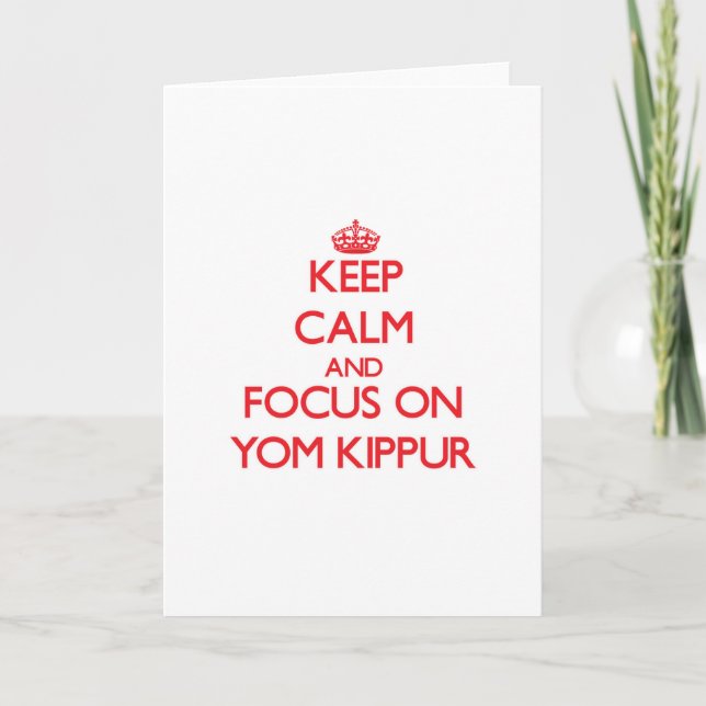 Keep Calm and focus on Yom Kippur Card (Front)