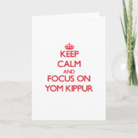 Keep Calm and focus on Yom Kippur