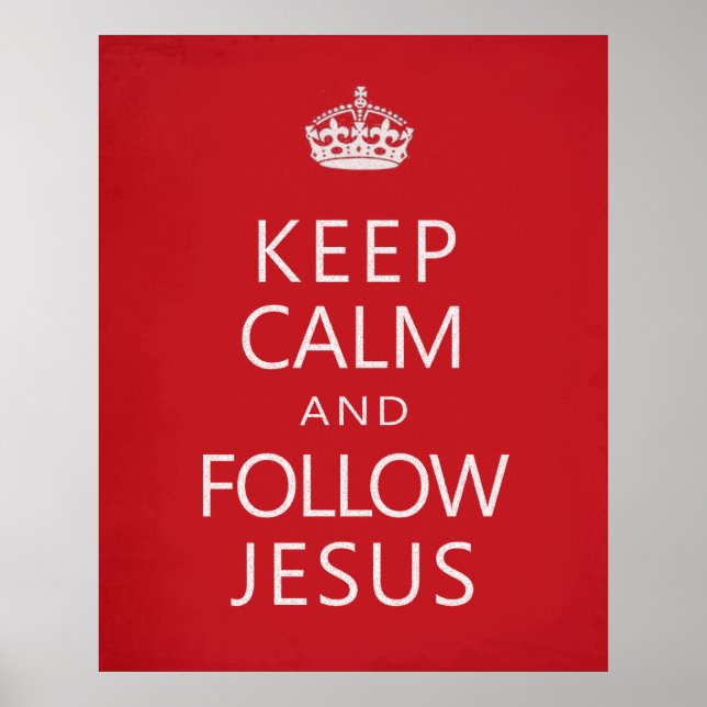 Keep Calm and Follow Jesus Poster (Front)