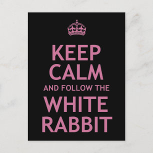 Keep Calm and Follow the White Rabbit Postcard