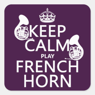 Keep Calm and French Horn (any background colour) Square Sticker