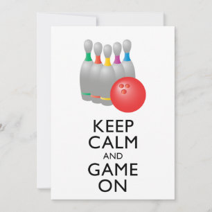 KEEP CALM AND GAME ON - Bowling