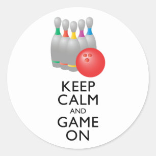 KEEP CALM AND GAME ON - Bowling Classic Round Sticker