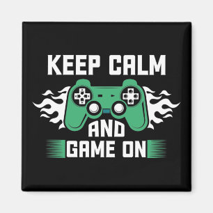 Keep Calm And Game On Magnet