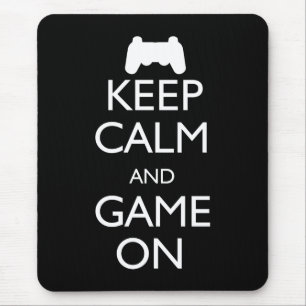 Keep Calm and Game On Mouse Pad
