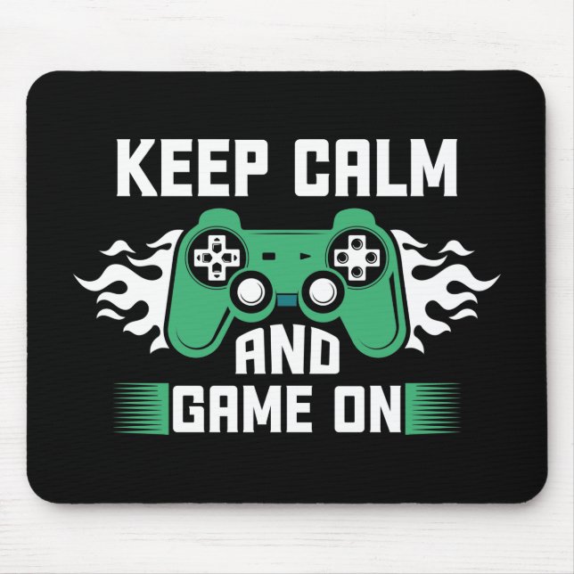 Keep Calm And Game On Mouse Pad (Front)