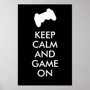 Keep Calm And Game On Poster